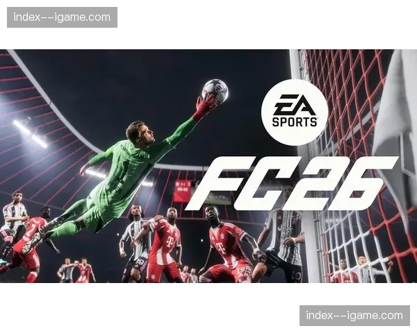 足球游戏授权争夺战:EA Sports FC与UFL就俱乐部、联赛版权展开新一轮竞价 足球游戏授权争夺战:EA Sports FC与UFL就俱乐部、联赛版权展开新一轮竞价